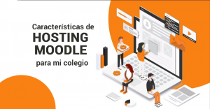 caracteristicas de mi hosting moodle para mi colegio